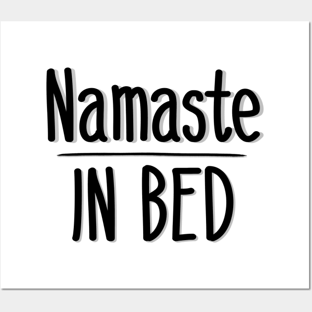 Namaste in Bed Wall Art by IrieSouth